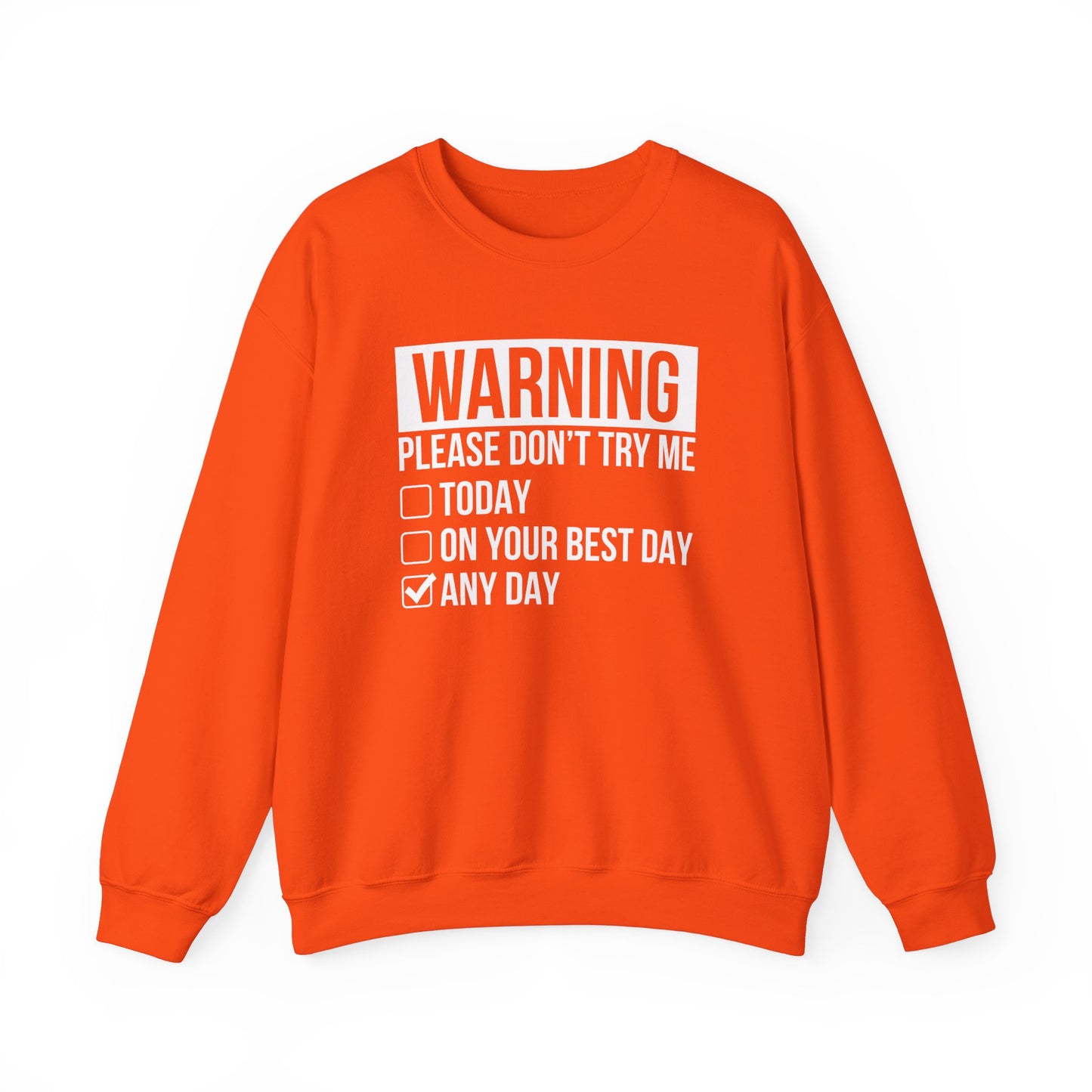 Please 'Don't Try Me' Sweatshirt